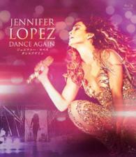 ジェニファー・ロペス／ジェニファー・ロペス　Ｄａｎｃｅ　Ａｇａｉｎ〈Ｂｌｕ－ｒａｙ〉 Ｂｌｕ－ｒａｙ　Ｄｉｓｃ