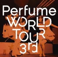 Ｐｅｒｆｕｍｅ／Ｐｅｒｆｕｍｅ　ＷＯＲＬＤ　ＴＯＵＲ　３ｒｄ