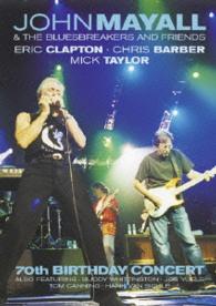 ジョン・メイオール＆ザ・ブルースブレイカーズ／７０ｔｈ．バースデイ・コンサート
