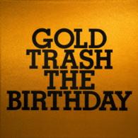 Ｔｈｅ　Ｂｉｒｔｈｄａｙ／ＧＯＬＤ　ＴＲＡＳＨ