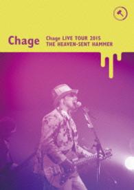 Ｃｈａｇｅ／Ｃｈａｇｅ　Ｌｉｖｅ　Ｔｏｕｒ　２０１５　～天使がくれたハンマー～