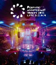 Ｐｅｒｆｕｍｅ／Ｐｅｒｆｕｍｅ　Ａｎｎｉｖｅｒｓａｒｙ　１０ｄａｙｓ　２０１５　ＰＰＰＰＰＰＰＰＰＰ「ＬＩＶＥ　３：５：６：９」 Ｂｌｕ－ｒａｙ　Ｄｉｓｃ