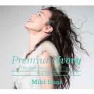 今井美樹／Ｐｒｅｍｉｕｍ　Ｉｖｏｒｙ　－Ｔｈｅ　Ｂｅｓｔ　Ｓｏｎｇｓ　Ｏｆ　Ａｌｌ　Ｔｉｍｅ－［Ｎｅｗ　Ｅｄｉｔｉｏｎ］（初回限定盤）