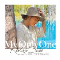 佐藤広大／Ｍｙ　Ｏｎｌｙ　Ｏｎｅ　ｆｅａｔ．宏実、ＹＵＴＡＫＡ（Ｆｕｌｌ　Ｏｆ　Ｈａｒｍｏｎｙ）