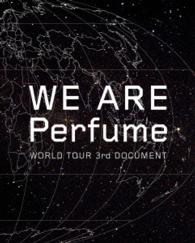 ＷＥ　ＡＲＥ　Ｐｅｒｆｕｍｅ　－ＷＯＲＬＤ　ＴＯＵＲ　３ｒｄ　ＤＯＣＵＭＥＮＴ（初回限定盤） Ｂｌｕ－ｒａｙ　Ｄｉｓｃ