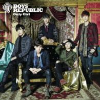 Ｂｏｙｓ　Ｒｅｐｕｂｌｉｃ／Ｏｎｌｙ　Ｇｉｒｌ