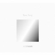 ＡＣＩＤＭＡＮ／ＡＣＩＤＭＡＮ　２０ｔｈ　Ａｎｎｉｖｅｒｓａｒｙ　Ｆａｎｓ’Ｂｅｓｔ　Ｓｅｌｅｃｔｉｏｎ　Ａｌｂｕｍ“Ｙｏｕｒ　Ｓｏｎｇ”（初回限定盤）
