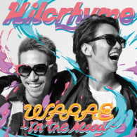 Ｈｉｌｃｒｈｙｍｅ／ＷＡＲＡＥ～Ｉｎ　Ｔｈｅ　Ｍｏｏｄ～