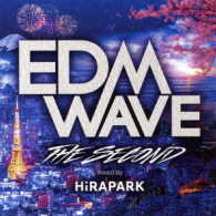 ティエスト／ＥＤＭ　ＷＡＶＥ　－ＴＨＥ　ＳＥＣＯＮＤ－　ｂｙ　ＨｉＲＡＰＡＲＫ