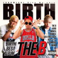 ＢＩＲＴＨ／ＴＨＥ　Ｂ