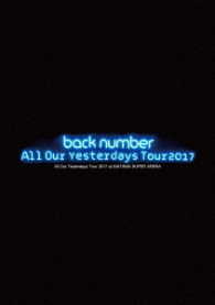 ｂａｃｋ　ｎｕｍｂｅｒ／Ａｌｌ　Ｏｕｒ　Ｙｅｓｔｅｒｄａｙｓ　Ｔｏｕｒ　２０１７　ａｔ　ＳＡＩＴＡＭＡ　ＳＵＰＥＲ　ＡＲＥＮＡ（初回限定盤）