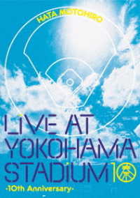 秦　基博／ＬＩＶＥ　ＡＴ　ＹＯＫＯＨＡＭＡ　ＳＴＡＤＩＵＭ　－１０ｔｈ　Ａｎｎｉｖｅｒｓａｒｙ－ Ｂｌｕ－ｒａｙ　Ｄｉｓｃ