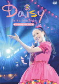 松田聖子／Ｓｅｉｋｏ　Ｍａｔｓｕｄａ　Ｃｏｎｃｅｒｔ　Ｔｏｕｒ　２０１７「Ｄａｉｓｙ」