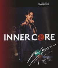 キム・ヒョンジュン／ＫＩＭ　ＨＹＵＮ　ＪＯＯＮＧ　ＪＡＰＡＮ　ＴＯＵＲ　２０１７“ＩＮＮＥＲ　ＣＯＲＥ” Ｂｌｕ－ｒａｙ　Ｄｉｓｃ