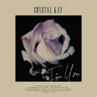 Ｃｒｙｓｔａｌ　Ｋａｙ／Ｆｏｒ　Ｙｏｕ