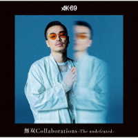 ＡＫ－６９／無双Ｃｏｌｌａｂｏｒａｔｉｏｎｓ　－Ｔｈｅ　ｕｎｄｅｆｅａｔｅｄ－