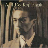 玉置浩二／ＡＬＬ　Ｉ　ＤＯ
