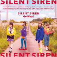 ＳＩＬＥＮＴ　ＳＩＲＥＮ／Ｇｏ　Ｗａｙ！（通常盤初回プレス）
