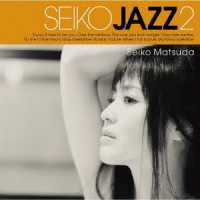 松田聖子／ＳＥＩＫＯ　ＪＡＺＺ　２（初回限定盤Ｂ）