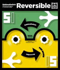 スキマスイッチ／１５ｔｈ　Ａｎｎｉｖｅｒｓａｒｙ　Ｓｐｅｃｉａｌ　ａｔ　ＹＯＫＯＨＡＭＡ　ＡＲＥＮＡ　～Ｒｅｖｅｒｓｉｂｌｅ～　ＴＨＥ　ＭＯＶＩＥ Ｂｌｕ－ｒａｙ　Ｄｉｓｃ