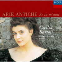 チェチーリア・バルトリ／カロ・ミオ・ベン　－イタリア古典歌曲集