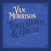 ヴァン・モリソン／Ｔｈｒｅｅ　Ｃｈｏｒｄｓ　Ａｎｄ　Ｔｈｅ　Ｔｒｕｔｈ