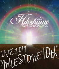 Ｈｉｌｃｒｈｙｍｅ／Ｈｉｌｃｒｈｙｍｅ　ＬＩＶＥ　２０１９“ＭＩＬＥＳＴＯＮＥ　１０ｔｈ” Ｂｌｕ－ｒａｙ　Ｄｉｓｃ