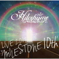 Ｈｉｌｃｒｈｙｍｅ／Ｈｉｌｃｒｈｙｍｅ　ＬＩＶＥ　２０１９“ＭＩＬＥＳＴＯＮＥ　１０ｔｈ”