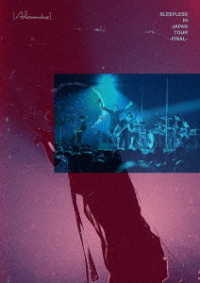 ［Ａｌｅｘａｎｄｒｏｓ］／Ｓｌｅｅｐｌｅｓｓ　ｉｎ　Ｊａｐａｎ　Ｔｏｕｒ　－Ｆｉｎａｌ－