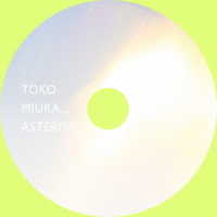 三浦透子／ＡＳＴＥＲＩＳＫ（初回仕様）
