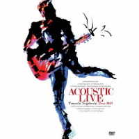長渕剛／ＡＣＯＵＳＴＩＣ　ＬＩＶＥ　Ｔｓｕｙｏｓｈｉ　Ｎａｇａｂｕｃｈｉ　Ｔｏｕｒ　２０１３