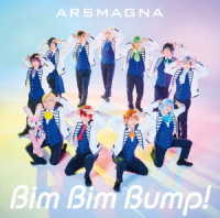 アルスマグナ／Ｂｉｍ　Ｂｉｍ　Ｂｕｍｐ！（初回限定盤Ｂ）