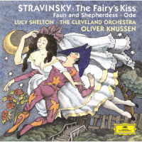 オリヴァー・ナッセン／ストラヴィンスキー：組曲《牧神と羊飼い娘》、バレエ《妖精の口づけ》、頌歌