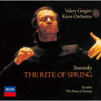 ワレリー・ゲルギエフ／ストラヴィンスキー：バレエ《春の祭典》／スクリャービン：交響曲　第４番《法悦の詩》