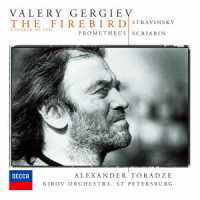 ワレリー・ゲルギエフ／ストラヴィンスキー：バレエ《火の鳥》／スクリャービン：交響曲　第５番《プロメテウス―火の詩》