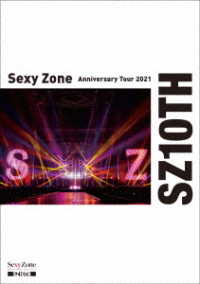 Ｓｅｘｙ　Ｚｏｎｅ／Ｓｅｘｙ　Ｚｏｎｅ　Ａｎｎｉｖｅｒｓａｒｙ　Ｔｏｕｒ　２０２１　ＳＺ１０ＴＨ（通常盤（初回プレス限定）） Ｂｌｕ－ｒａｙ　Ｄｉｓｃ