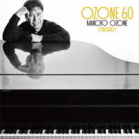 小曽根真／ＯＺＯＮＥ　６０　－ＳＴＡＮＤＡＲＤＳ－