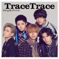 Ｋｉｎｇ　＆　Ｐｒｉｎｃｅ／ＴｒａｃｅＴｒａｃｅ（初回限定盤Ｂ）