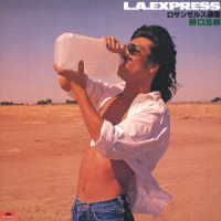野口五郎／Ｌ．Ａ．ＥＸＰＲＥＳＳ　ロサンゼルス通信