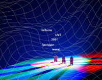 Ｐｅｒｆｕｍｅ／Ｐｅｒｆｕｍｅ　ＬＩＶＥ　２０２１［ｐｏｌｙｇｏｎｗａｖｅ］（初回限定盤） Ｂｌｕ－ｒａｙ　Ｄｉｓｃ
