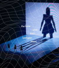 Ｐｅｒｆｕｍｅ／Ｐｅｒｆｕｍｅ　ＬＩＶＥ　２０２１［ｐｏｌｙｇｏｎｗａｖｅ］ Ｂｌｕ－ｒａｙ　Ｄｉｓｃ