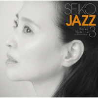 松田聖子／ＳＥＩＫＯ　ＪＡＺＺ　３（初回限定盤Ａ）