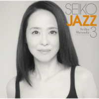 松田聖子／ＳＥＩＫＯ　ＪＡＺＺ　３