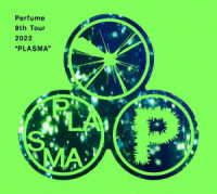 Ｐｅｒｆｕｍｅ／Ｐｅｒｆｕｍｅ　９ｔｈ　Ｔｏｕｒ　２０２２“ＰＬＡＳＭＡ”（初回限定盤）