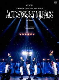 ＴＯＭＯＲＲＯＷ　Ｘ　ＴＯＧＥＴＨＥＲ／ＴＯＭＯＲＲＯＷ　Ｘ　ＴＯＧＥＴＨＥＲ　ＷＯＲＬＤ　ＴＯＵＲ＜ＡＣＴ：ＳＷＥＥＴ　ＭＩＲＡＧＥ＞ＩＮ　ＪＡＰＡＮ（初回限定盤）