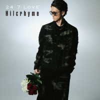 Ｈｉｌｃｒｈｙｍｅ／２４／７　ＬＯＶＥ