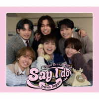 Ｔｒａｖｉｓ　Ｊａｐａｎ／Ｓａｙ　Ｉ　ｄｏ／Ｔｏｋｙｏ　Ｃｒａｚｙ　Ｎｉｇｈｔ（初回Ｔ盤／Ｂｌｕ－ｒａｙ　Ｄｉｓｃ付）