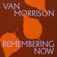ヴァン・モリソン／Ｒｅｍｅｍｂｅｒｉｎｇ　Ｎｏｗ