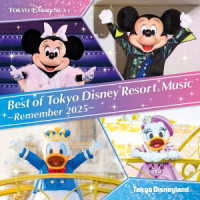 ディズニー／ベスト・オブ・東京ディズニーリゾート（Ｒ）・ミュージック　～リメンバー２０２５～