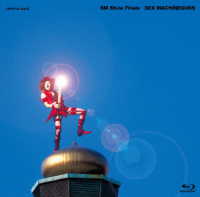 ＳＥＸ　ＭＡＣＨＩＮＥＧＵＮＳ／ＳＭ　Ｓｈｏｗ　Ｆｉｎａｌｅ Ｂｌｕ－ｒａｙ　Ｄｉｓｃ